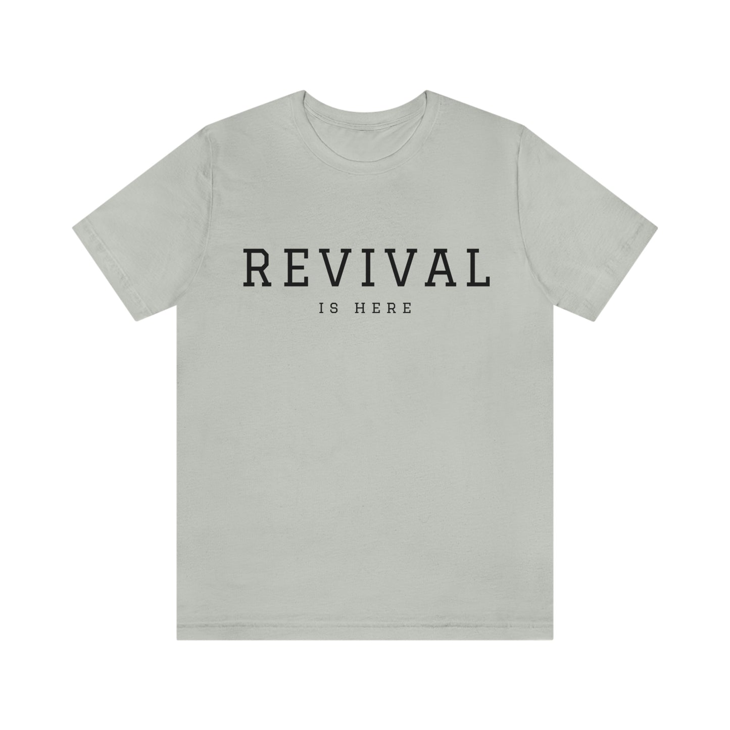 "Revival Is Here" Shortsleeve Tee (Unisex) (Black Text)